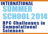 International Summer School 2014 on HPC Challenges in Computational Sciences